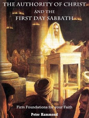 cover image of The Authority of Christ and the First Day Sabbath